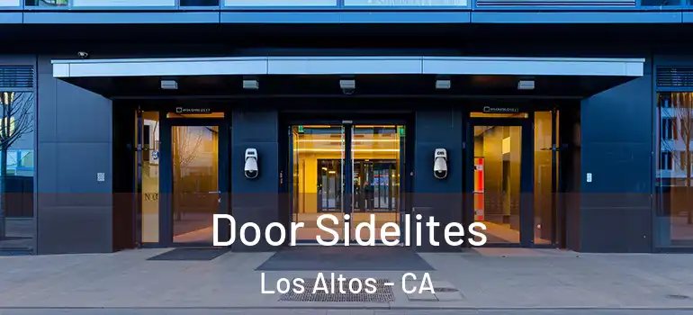  Door Sidelites Los Altos - CA