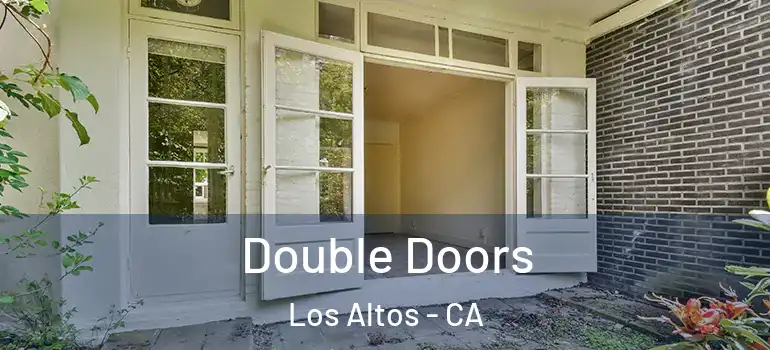  Double Doors Los Altos - CA
