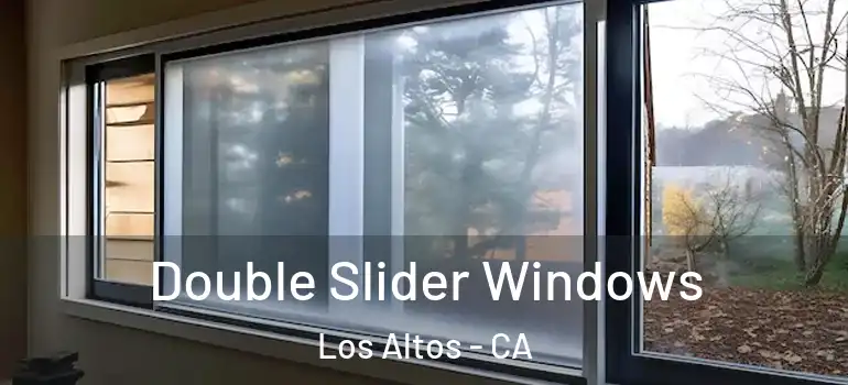  Double Slider Windows Los Altos - CA
