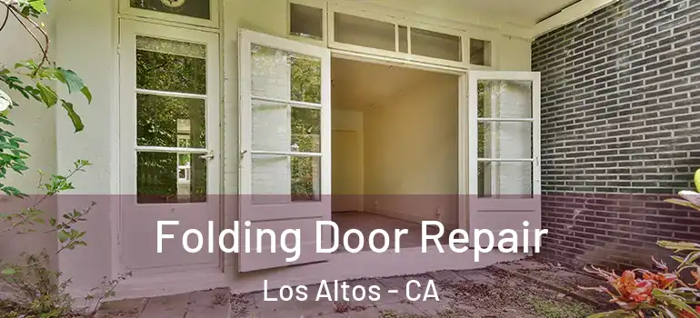  Folding Door Repair Los Altos - CA