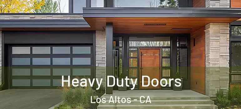  Heavy Duty Doors Los Altos - CA