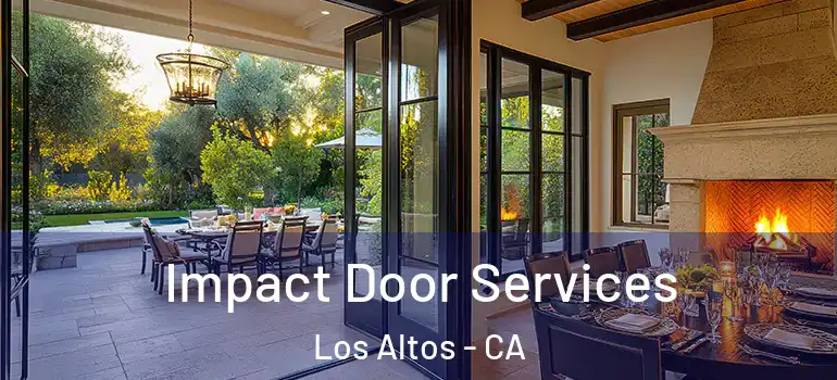  Impact Door Services Los Altos - CA