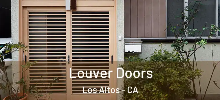  Louver Doors Los Altos - CA