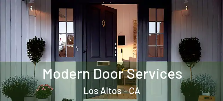 Modern Door Services Los Altos - CA