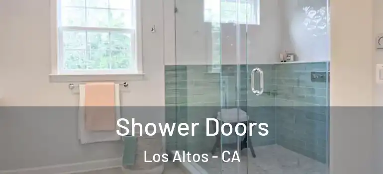  Shower Doors Los Altos - CA