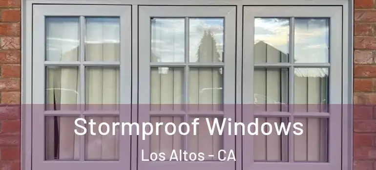  Stormproof Windows Los Altos - CA