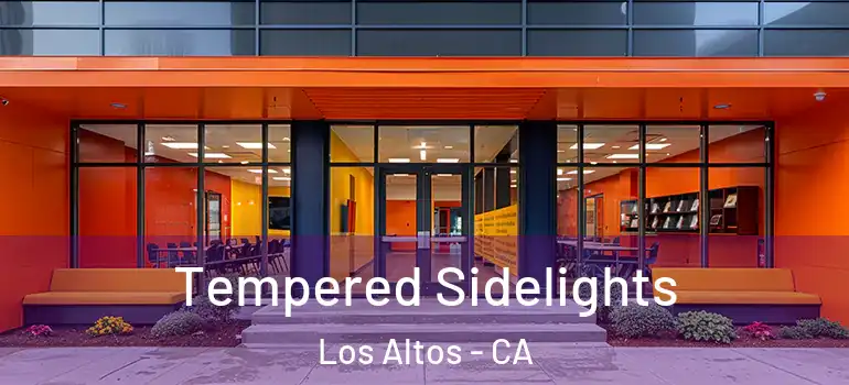  Tempered Sidelights Los Altos - CA