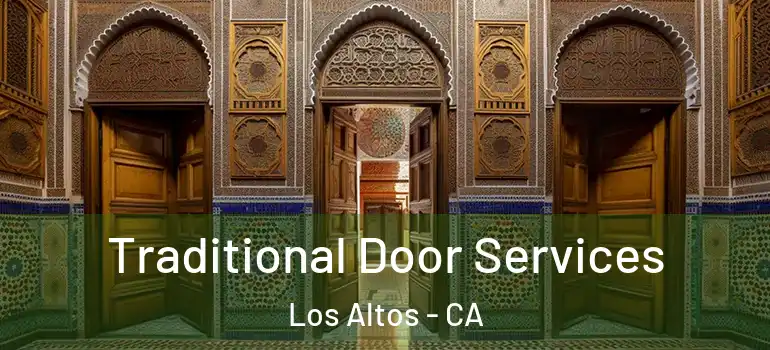  Traditional Door Services Los Altos - CA