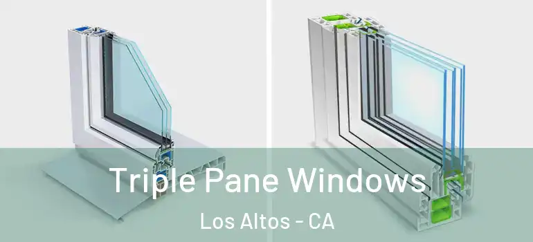  Triple Pane Windows Los Altos - CA